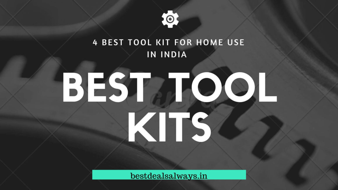 4 Best Tool Kits for Home Use in India 2023 – Buying Guide & Reviews