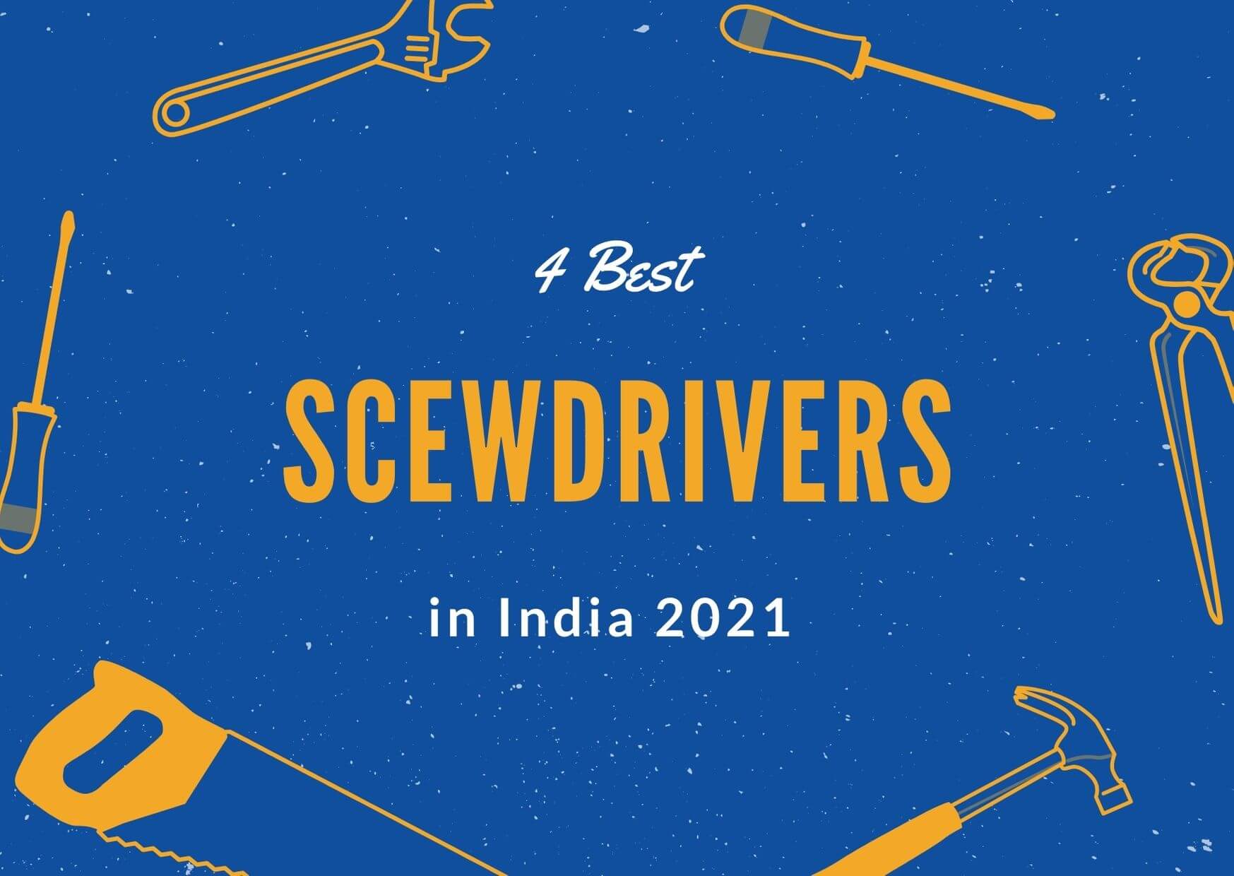 4 Best Screwdrivers Sets in India 2022- Buying Tips & Review