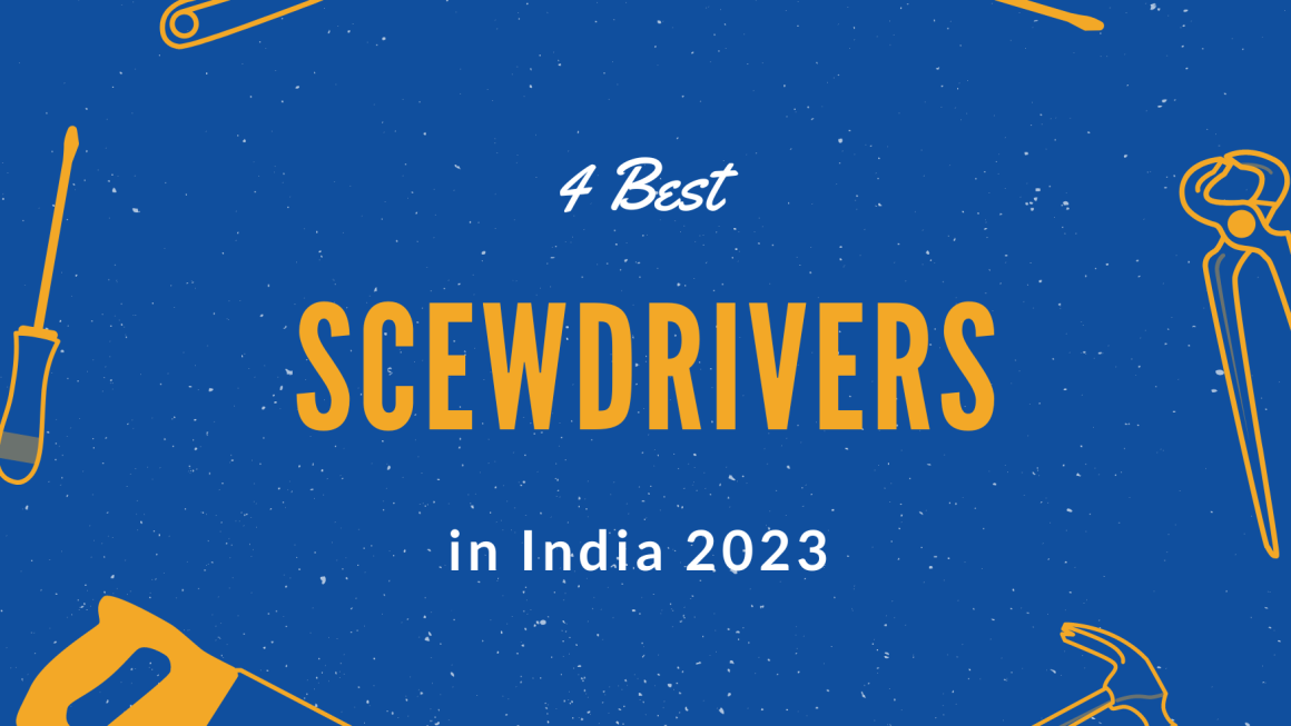 4 Best Screwdrivers in 2023